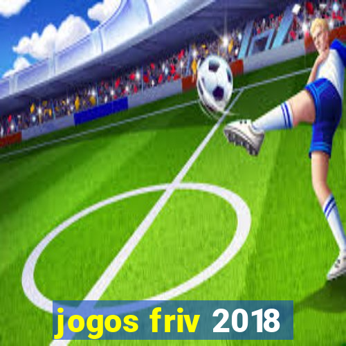 jogos friv 2018